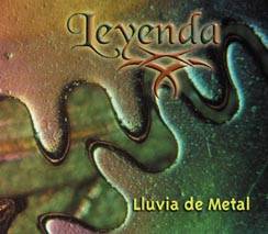 Leyenda : Lluvia de Metal